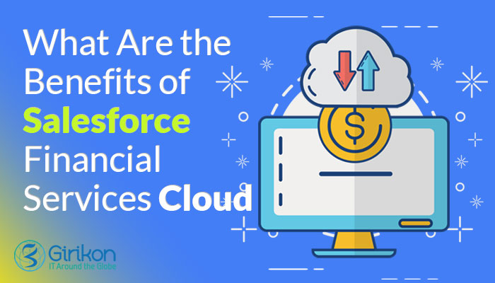 From Features to Benefits: A Finance Leader’s Guide to Salesforce Financial Services Cloud
