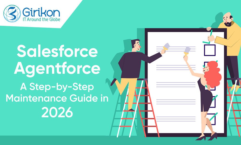 Salesforce Agentforce: A Step-by-Step Maintenance Guide in 2026